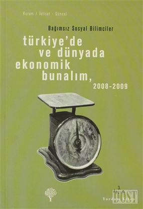 Türkiye’de ve Dünyada Ekonomik Bunalım 2008-2009